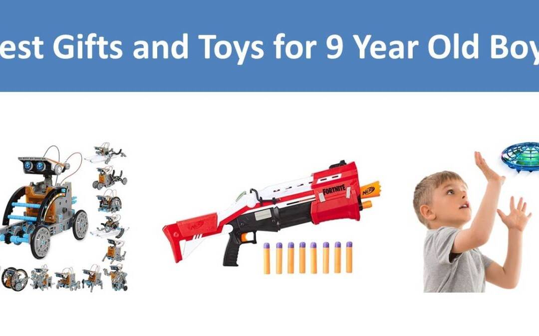 Top 10 Best Gifts and Toys for 9 Year Old Boys in 2024