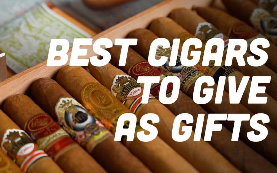 The Best Cigars to Give as Gifts