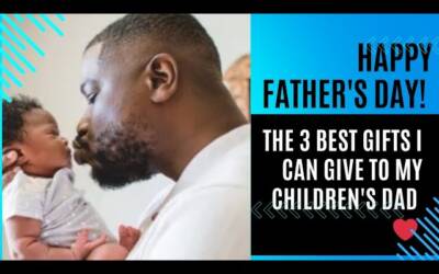 Happy Father’s Day! The 3 Best Gifts To Give a Dad????