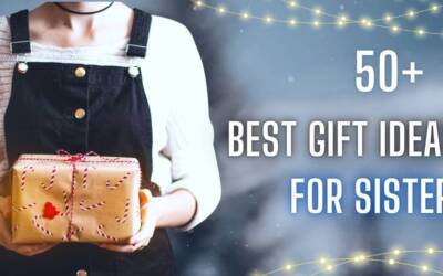 Top 50 Best Gift Ideas for Sister | Best Birthday Gifts for Sister | Special Gift For Sister 2024