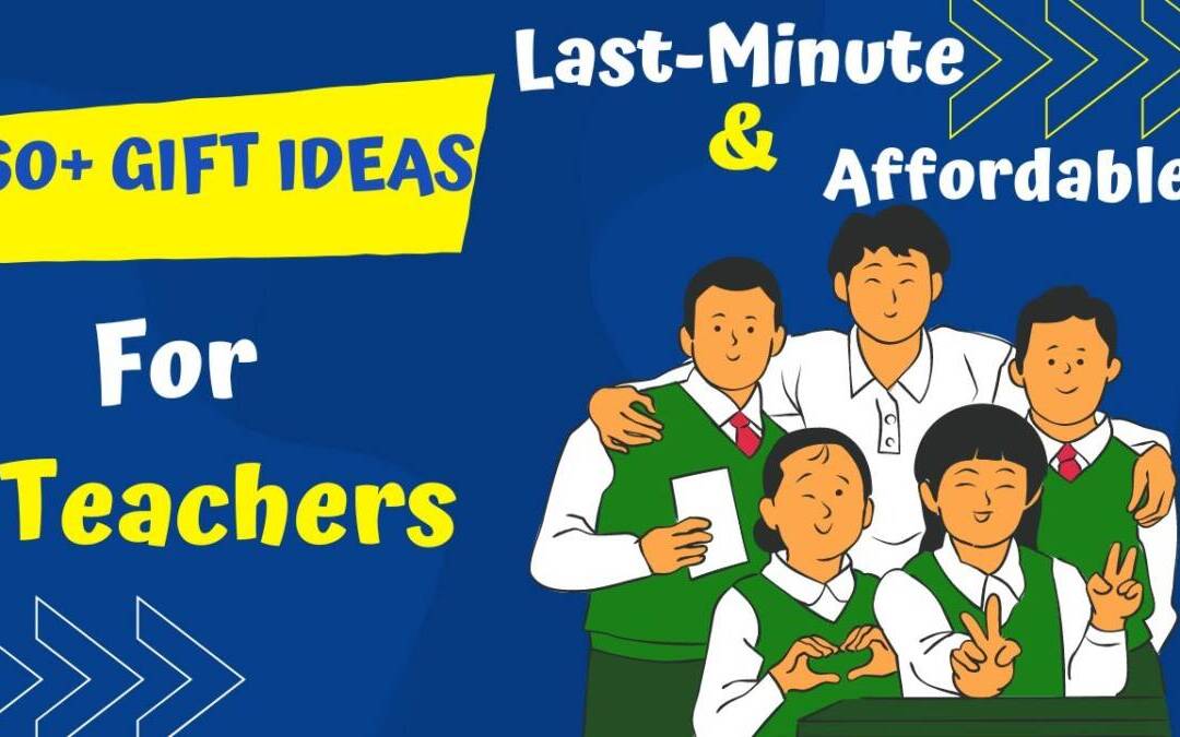 Best Teacher’s Day Gift Ideas | Unique & Affordable Gifts
