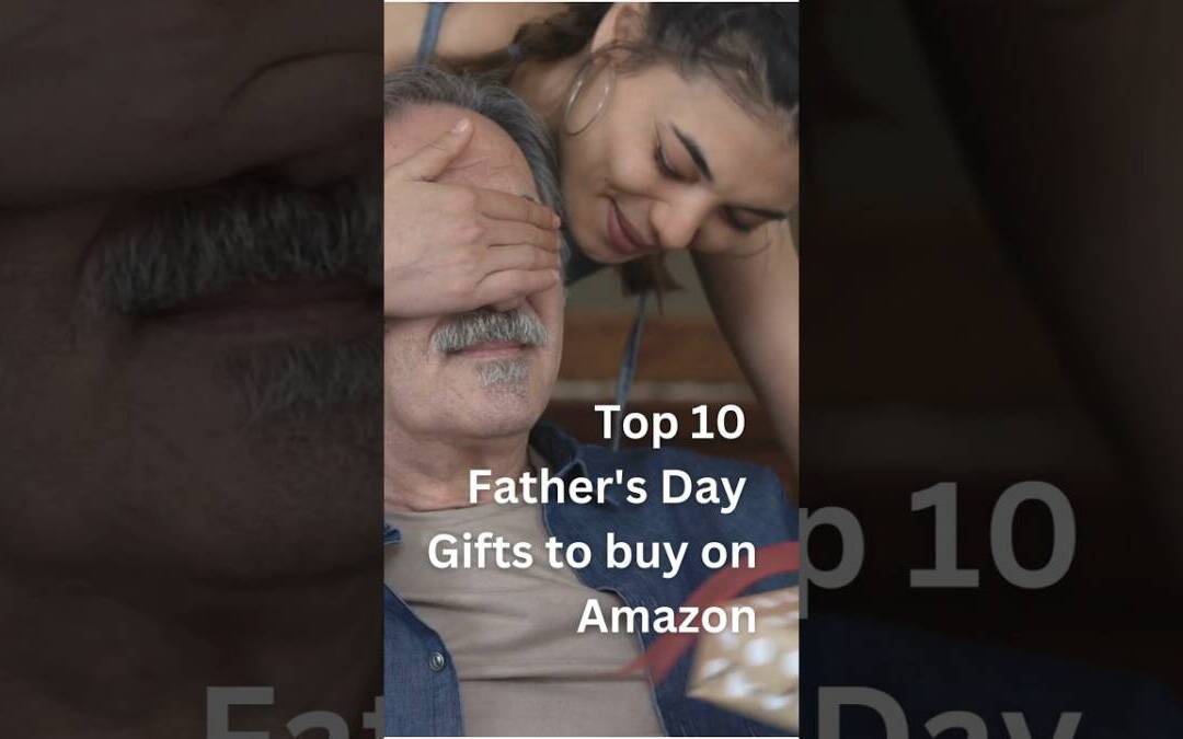 10 Amazing Fathers Day Gifts: What Will YOU Get Your Dad? #fathersday #gifts #giftideas