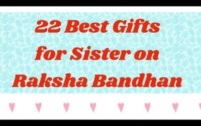 22 Best Gifts for Sister on Raksha Bandhan/Rakhi Gift Ideas for Sister 2021/Top 22 Gifts for Sister.