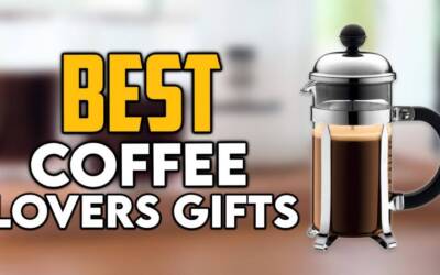 Top 7 Best Gifts for Coffee Lovers 2024