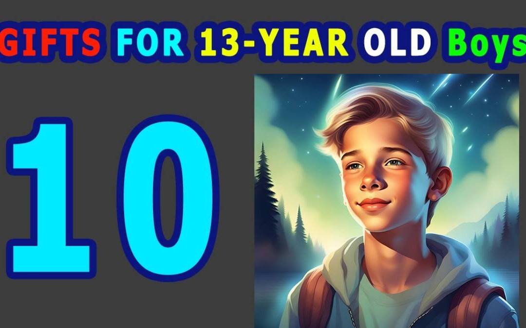 Best Gifts For 13 Year Old Boys In 2024 | Top 13Th Birthday Gift Ideas For Boys