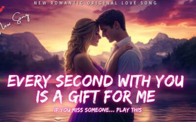 ❤️ Every Second with You is a Gift for me 💋 (Lyrics Video) Love Song 🎵 English Music 2025 ❤️