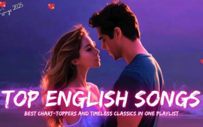 🎧 Top English Songs ❤️ Chart-Toppers and Timeless Classics in One Playlist! 🎵 🎶