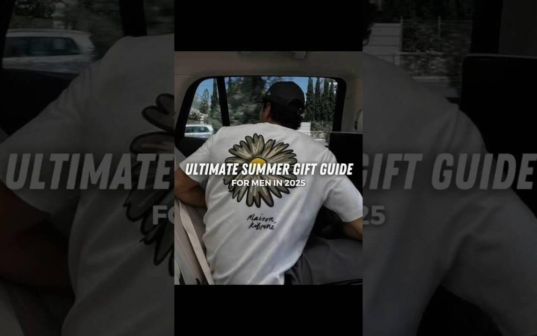 What Are The BEST Summer Gifts For Him This Year