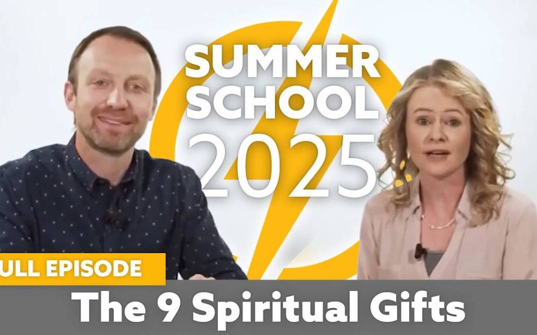 The 9 Spiritual Gifts | Power Academy Summer School 2025 | Week Two