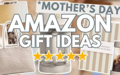 🌟Best 17 *AMAZON* Mother’s Day Gift Ideas
