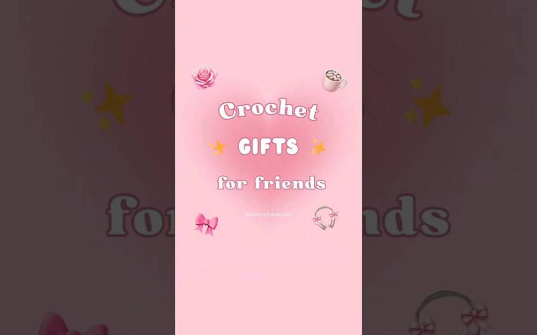 Crochet GIFTS for friends 🎁💕 #crochet #giftideas #coquette #fyp